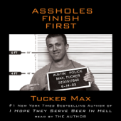 Assholes Finish First (Abridged) - Tucker Max Cover Art