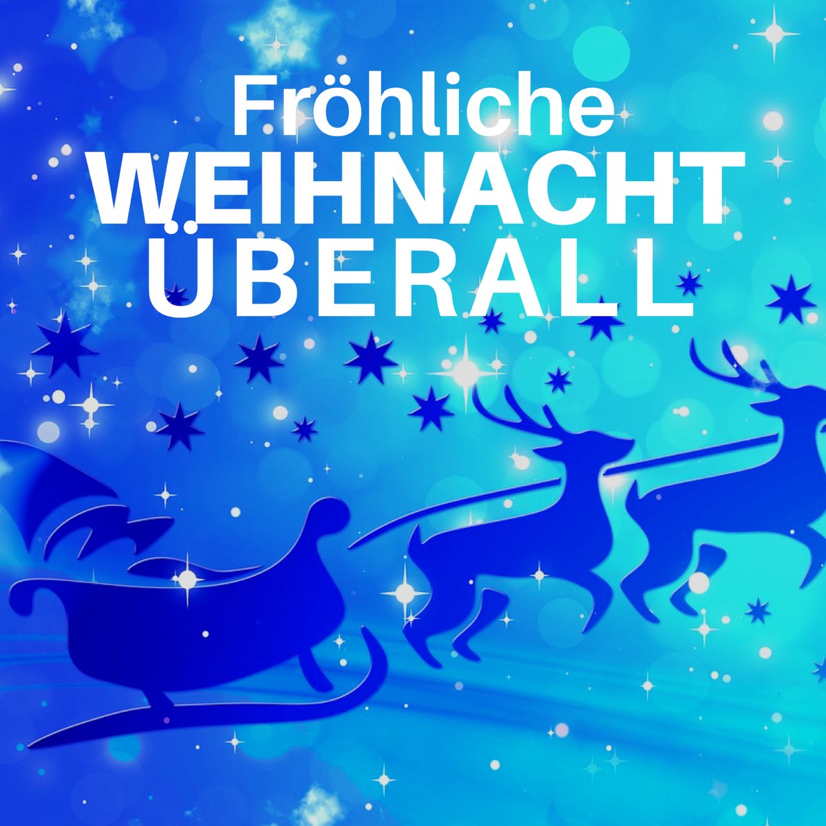 ‎Fröhliche Weihnacht Überall Die Schönsten Weihnachtslieder Album