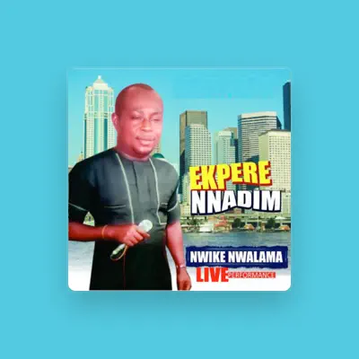 Listen to Nwike Nwalama, watch music videos, read bio, see tour dates & more!