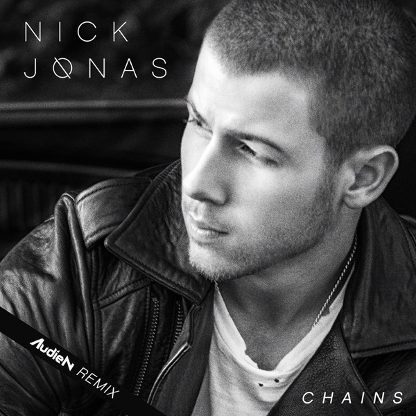 Chains (Audien Radio Edit) - Single - Nick Jonas