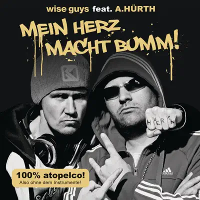 Mein Herz macht bumm! (feat. A.Hürth) - Wise Guys