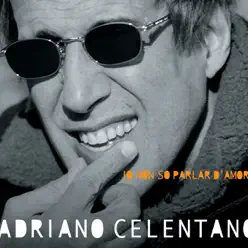 Io Non So Parlar D'amore - Adriano Celentano Io Non So Parlar D'amore - Adriano Celentano