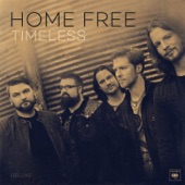 Home Free - When You Walk In