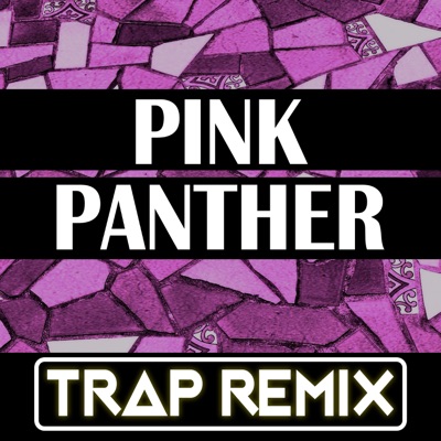 Pink Panther (Trap Remix) - Trap Remix Guys | Shazam