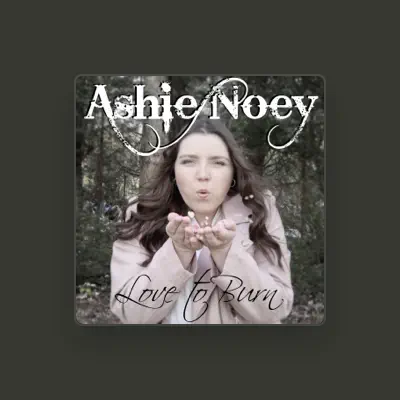 Listen to Ashie Noey, watch music videos, read bio, see tour dates & more!