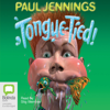 Tongue-Tied! (Unabridged) - Paul Jennings