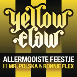 Allermooiste Feestje - Single - Yellow Claw