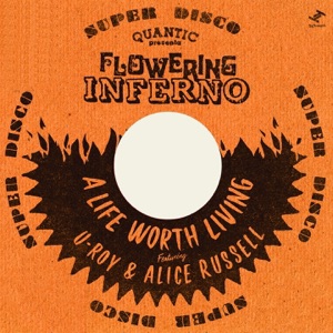 A Life Worth Living (Quantic Presenta Flowering Inferno) - Single