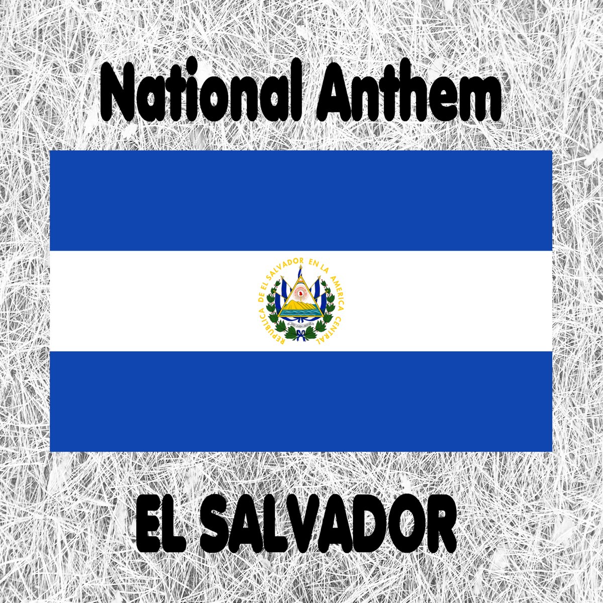 ‎el Salvador Himno Nacional De El Salvador Salvadorean National