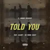 Stream & download Told You (feat. Calboy & Kd Young Cocky) - Single