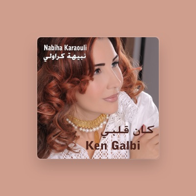 Listen to Nabiha Karaouli, watch music videos, read bio, see tour dates & more!