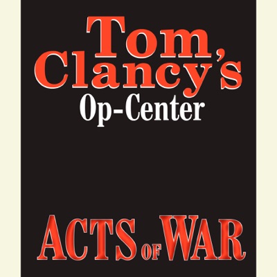 Tom Clancy's Op-Center #4: Acts of War (Unabridged)