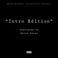 Intro Edition - Single - Kevin Gates Intro Edition - Single - Kevin Gates
