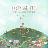 Láska na vsi (feat. Petra Göbelová) - Single - Pokáč