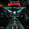 Speed Machine - Signal From Out There
