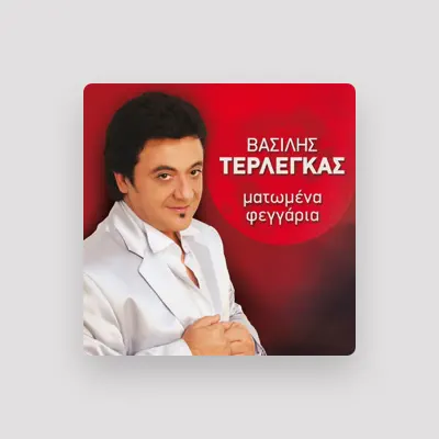 Listen to Vasilis Terlegas, watch music videos, read bio, see tour dates & more!