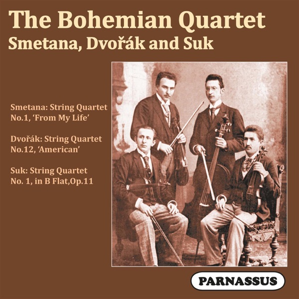 The Bohemian Quartet Play Smetana, Dvo?ák, & Suk