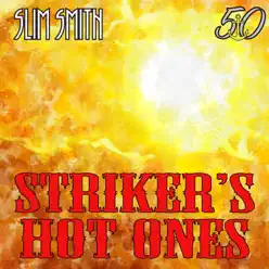 Striker's Hot Ones (Bunny 'Striker' Lee 50th Anniversary Edition) - Slim Smith Striker's Hot Ones (Bunny 'Striker' Lee 50th Anniversary Edition) - Slim Smith