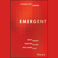 Stephen Johnson - Emergent: Ignite Purpose, Transform Culture, Make Change Stick (Unabridged) artwork