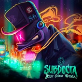 West Coast Wobble by SubDocta