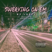 Swerving on Em - Single - Lost1