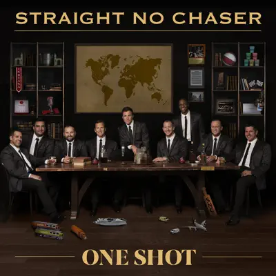 One Shot - Straight No Chaser