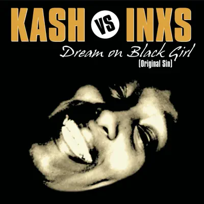 Dream On Black Girl (Original Sin) - Single - Inxs
