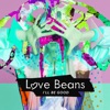 Love Beans - My First My Last