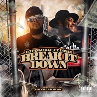 Break It Down (feat. Conan) - Single - Dj TanGo Rey
