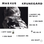 Markus Krunegård - Ben kött & känsler