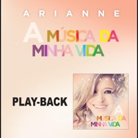 A Música da Minha Vida (Playback) - Arianne