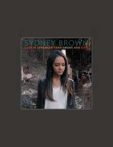 Listen to Sydney Brown, watch music videos, read bio, see tour dates & more!