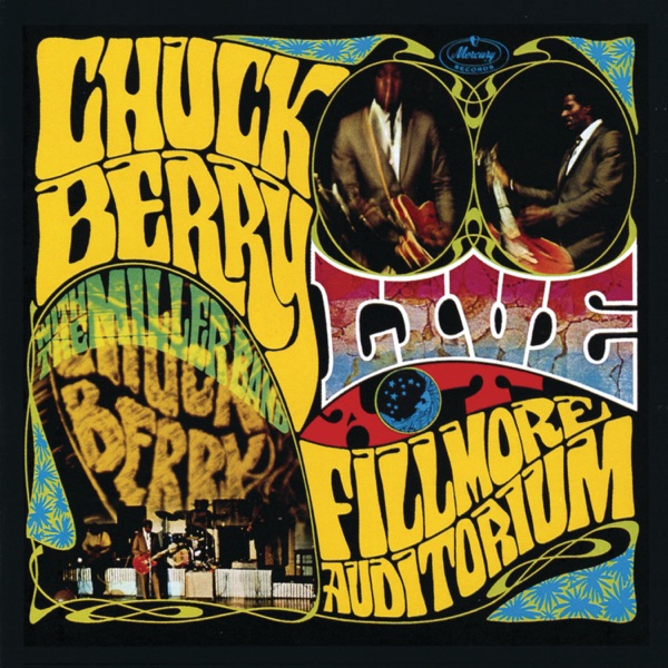 Live at Fillmore Auditorium (With the Miller Band) - Chuck Berry