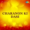 Charno Ki Dasi