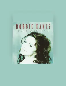 Listen to Bobbie Eakes, watch music videos, read bio, see tour dates & more!