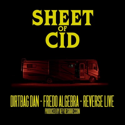 Sheet of Cid (feat. Fredo Algebra & Reverse Live) - Single