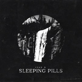 Sleeping Pills Ivan B