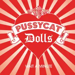 Wait A Minute - Single - The Pussycat Dolls