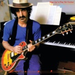 Frank Zappa - Shut Up 'n Play Yer Guitar Some More