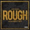 Rough (feat. Mickey Factz) - Kony Brooks lyrics