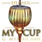 My Cup (G-Mix) [feat. Surve] - ETURNUL lyrics