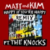 Happy If You're Happy (feat. The Knocks) [Remix] - Single