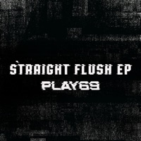 Straight Flush EP - Play69