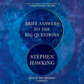 Brief Answers to the Big Questions (Unabridged) - Stephen Hawking Cover Art