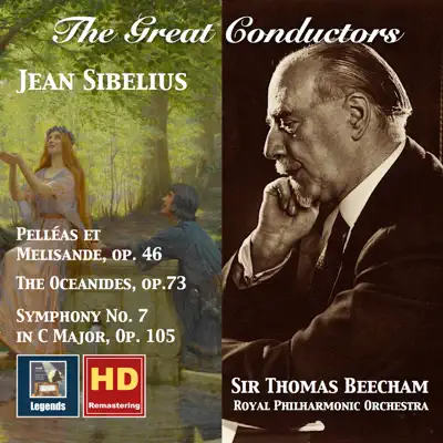 The Great Conductors: Thomas Beecham Conducts Sibelius (Remastered 2017) - Royal Philharmonic Orchestra