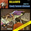 Bill & Boyd - Cloudy Summer Afternoon