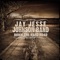The Messiah Will Come Again - Jay Jesse Johnson Band lyrics