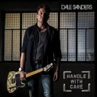 HANDLE WITH CARE — DALE SANDERS