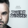 Quiero Que Sepas, 2016