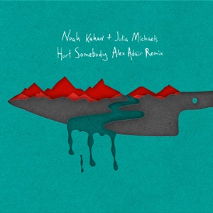 Noah Kahan & Julia Michaels - Hurt Somebody (Alex Adair Remix) - 排舞 音乐